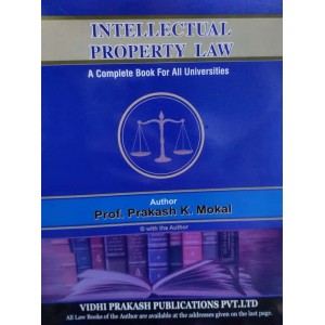 Vidhi Prakash Publication's Intellectual Property Law [IPR] for BA.LL.B & LL.B By Prof. Prakash K. Mokal